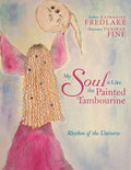 My Soul Is Like the Painted Tambourine: Rhythm of the Universe - Paperback