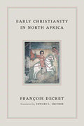 Early Christianity in North Africa - Hardcover
