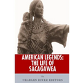 American Legends: The Life of Sacagawea - Paperback