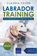Labrador Training: Dog Training for Your Labrador Puppy - Paperback