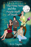 The Firma Twins and the Purple Staff of Death: A Firma Twins Adventure, Book 1 - Paperback
