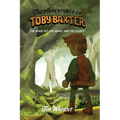The Adventures of Toby Baxter: The River Elf, The Giant, And The Closet - Paperback