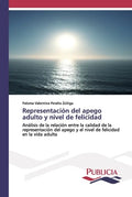 Representación del apego adulto y nivel de felicidad - Paperback