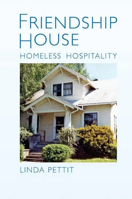 Friendship House: Homeless Hospitality - Paperback