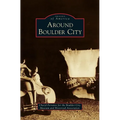 Around Boulder City - Hardcover