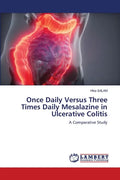 Once Daily Versus Three Times Daily Mesalazine in Ulcerative Colitis - Paperback