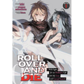 Roll Over and Die: I Will Fight for an Ordinary Life with My Love and Cursed Sword! (Manga) Vol. 1 - Paperback