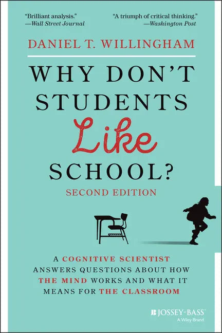 Why Don't Students Like School?: A Cognitive Scientist Answers Questions about How the Mind Works and What It Means for the Classroom - Paperback