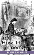Jo's Boys and How They Turned Out: A Sequel to Little Men - Paperback