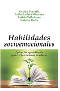 Habilidades Socioemocionales: potenciar aprendizajes y nutrir la vocación de educar - Paperback