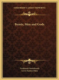 Beasts, Men and Gods - Hardcover