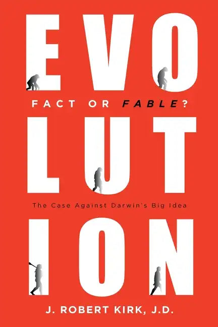 Evolution Fact or Fable?: The Case Against Darwin's Big Idea - Paperback