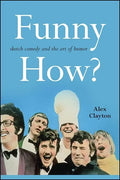 Funny How?: Sketch Comedy and the Art of Humor - Paperback