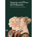 Antonio and Piero del Pollaiuolos: Silver and Gold, Painting and Bronze... - Hardcover
