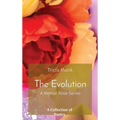 The Evolution: A Mental Rose Series - Hardcover