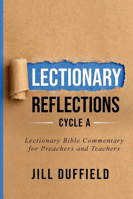 Lectionary Reflections Cycle A: Lectionary Bible Commentary for Preachers and Teachers - Paperback