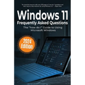 Windows 11 Frequently Asked Questions: The "how do I" Guide to Using Microsoft Windows - Paperback