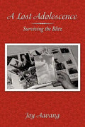 A Lost Adolescence: Surviving the Blitz - Paperback