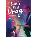 Don't Be a Drag - Hardcover