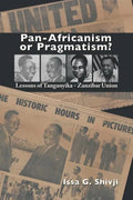 Pan-Africanism or Pragmatism. Lessons of the Tanganyika-Zanzibar Union - Paperback