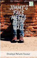 Jimmy's Face Meets Brick Wall: A story by Fapelo - Paperback
