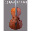 Cello Solos: Four Pieces for Cello with Piano Accompaniment - Paperback