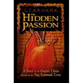The Hidden Passion: A Novel of the Gnostic Christ Based on the Nag Hammadi Texts - Paperback