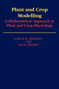 Plant and Crop Modelling: A Mathematical Approach to Plant and Crop Physiology - Paperback