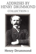 Addresses by Henry Drummond Collection 1 - Paperback