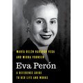 Eva Per?n: A Reference Guide to Her Life and Works - Paperback