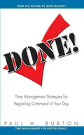 Done!: Time Management Strategies for Regaining Command of Your Day - Paperback