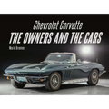 Chevrolet Corvette: The Owners and the Cars - Hardcover
