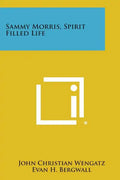 Sammy Morris, Spirit Filled Life - Paperback