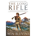 The Long Rifle: (A Mountain Man Narrative) - Paperback
