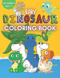 Baby Dinosaur Coloring Book for Toddlers Ages 1-3: A Cute Coloring Book with Big Pictures and Simple Designs for Toddlers, Boys & Girls - Paperback