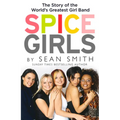 Spice Girls: The Extraordinary Lives of Five Ordinary Women - Paperback