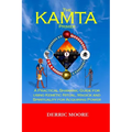 The KAMTA Primer: A Practical Shamanic Guide for using Kemetic Ritual, Magick and Spirituality for Acquiring Power - Paperback