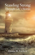 Standing Strong Through Life's Storms: One Woman's Story of Loss and Perseverance - Paperback