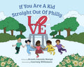 If You Are A Kid Straight Out Of Philly - Hardcover