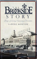 The Brookside Story: Shops of Every Necessary Character - Hardcover