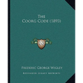 The Coorg Code (1893) - Paperback