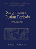 Sargonic and Gutian Periods (2234-2113 BC) - Paperback
