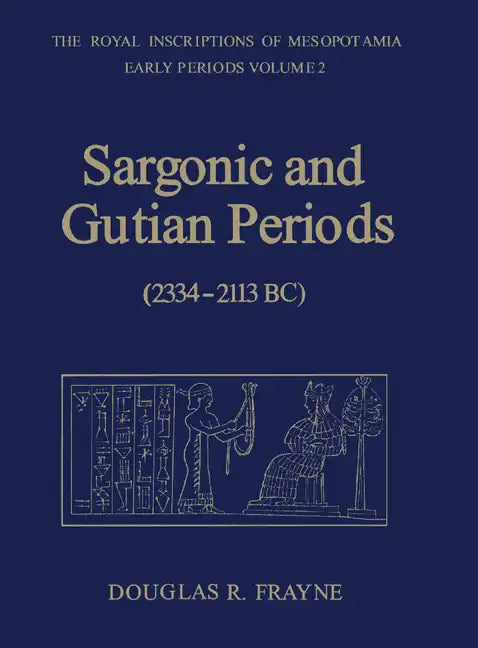 Sargonic and Gutian Periods (2234-2113 BC) - Paperback