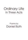 Ordinary Life: In Three Acts - Hardcover