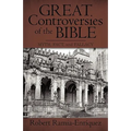 Great Controversies of the Bible: Myth, Fact, and Fallacy - Paperback
