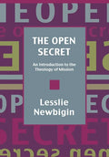 The Open Secret: Introduction to the Theology of Mission - Paperback