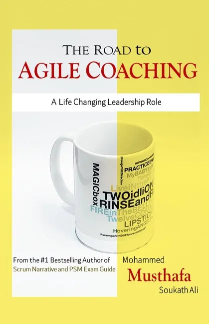 The Road to Agile Coaching: A Life Changing Leadership Role - Paperback