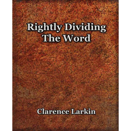 Rightly Dividing The Word (1921) - Paperback