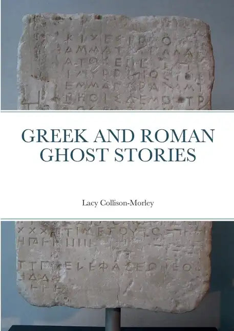 Greek and Roman Ghost Stories - Paperback