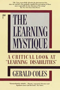 The Learning Mystique: A Critical Look at Learning Disabilities - Paperback